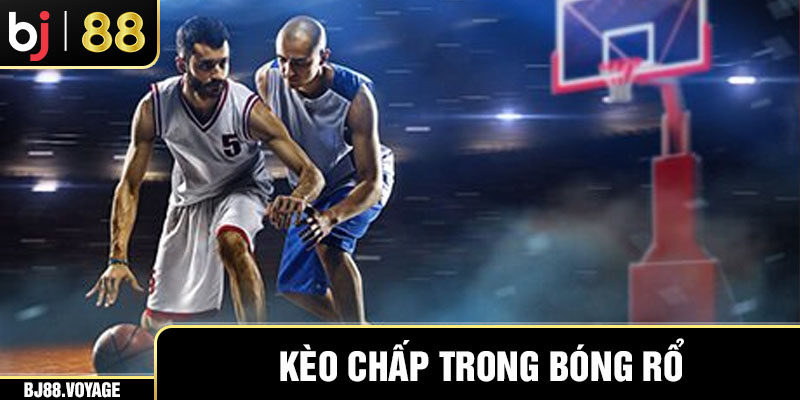 Kèo chấp trong bóng rổ