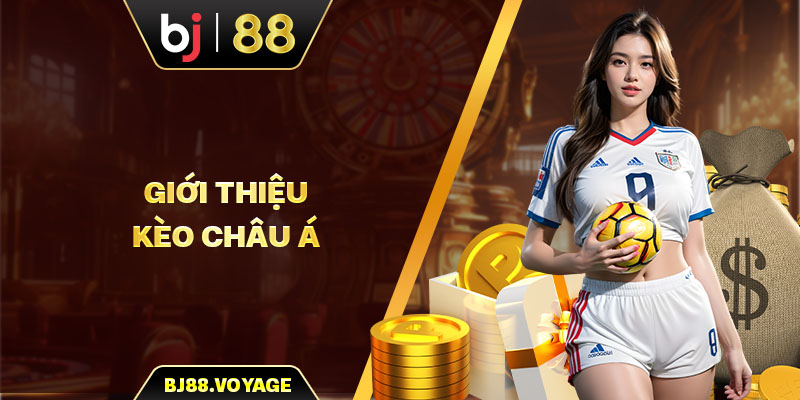 Giới thiệu kèo châu Á